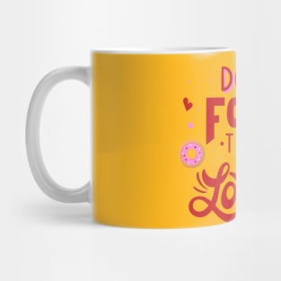 Donut Foget That I Love You Mug